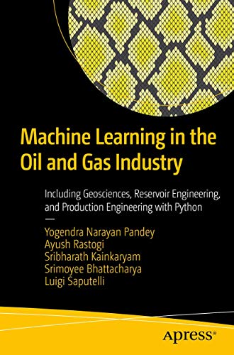 Luigi Saputelli - Machine Learning in the Oil and Gas Industry : Incl image 1