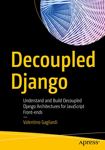 Valentino Gagliardi - Decoupled Django : Understand and Build Decouple image 1