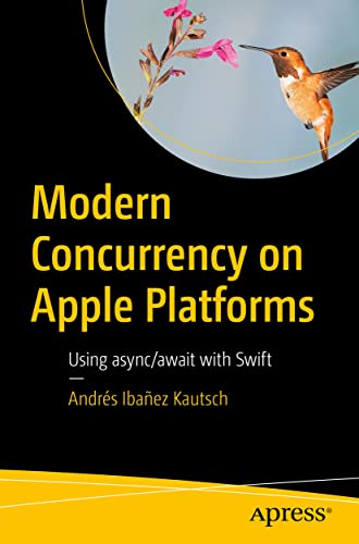 Andres Ibanez Kautsc - Modern Concurrency on Apple Platforms : Using a image 1