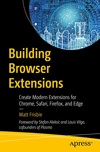 Matt Frisbie - Building Browser Extensions : Create Modern Extensions image 1