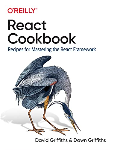 Dawn Griffiths - React Cookbook : Recipes for Mastering the React Fram image 1