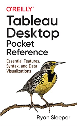 Ryan Sleeper - Tableau Desktop Pocket Reference : Essential Features, image 1