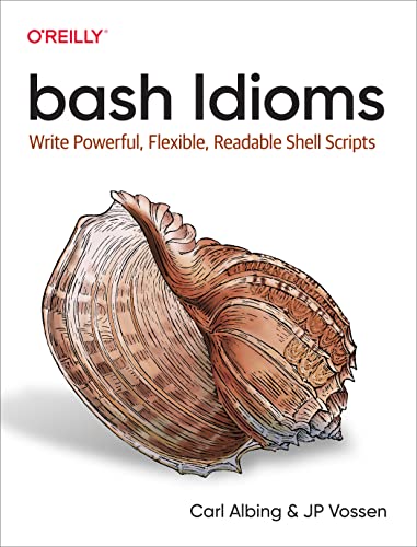 JP Vossen - bash Idioms : Write Powerful, Flexible, Readable Shell Scr image 1
