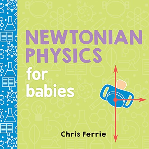 Chris Ferrie - Newtonian Physics for Babies - Hardback image 1