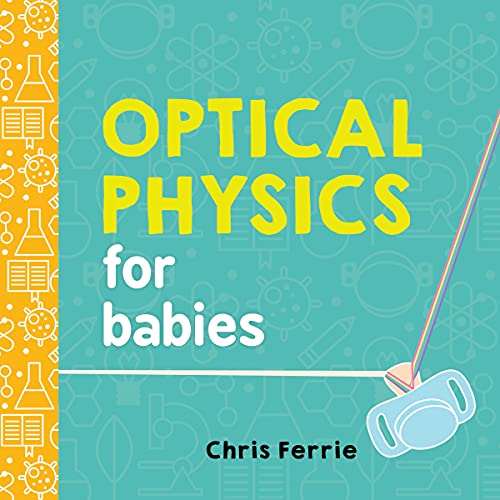 Chris Ferrie - Optical Physics for Babies : 0 - Hardback image 1