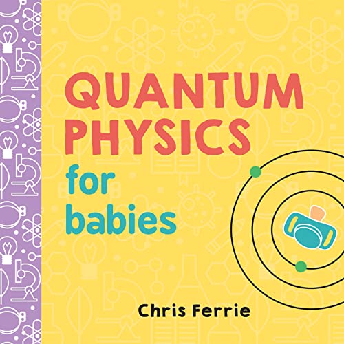 Chris Ferrie - Quantum Physics for Babies - Hardback image 1