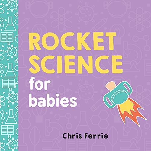 Chris Ferrie - Rocket Science for Babies - Hardback image 1