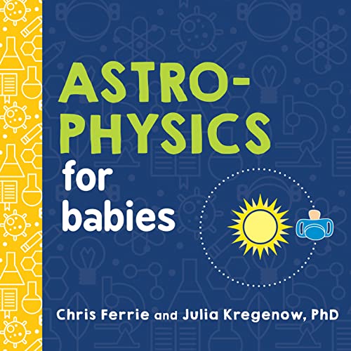 Chris Ferrie - Astrophysics for Babies : 0 - Hardback image 1