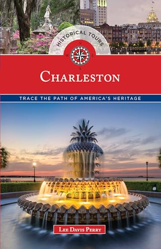 Historical Tours Charleston : Trace the Path of America's Heritage