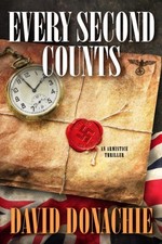 David Donachie - Every Second Counts : An Armistice Thriller - Hardbac image 1