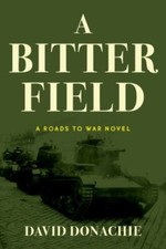 David Donachie - A Bitter Field : A Roads to War Novel - Paperback image 1