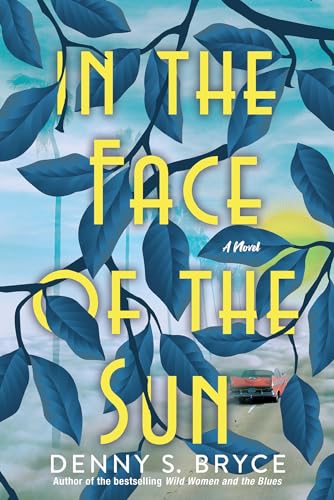 Denny S. Bryce - In the Face of the Sun : A Fascinating Novel of Histo image 1