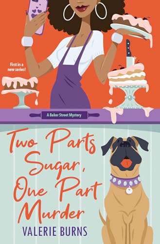 Valerie Burns - Two Parts Sugar, One Part Murder : A Delicious and Cha image 1