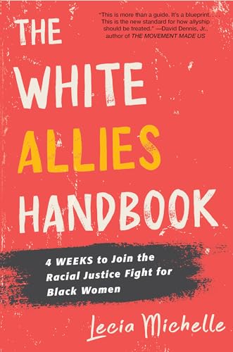 Lecia Michelle - White Allies Handbook : 4 Weeks to Join the Racial Ju image 1