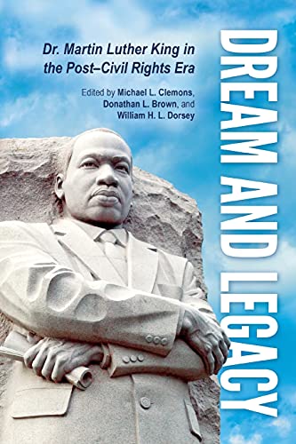 Dream and Legacy : Dr. Martin Luther King in the Post-Civil Rights Era image 1
