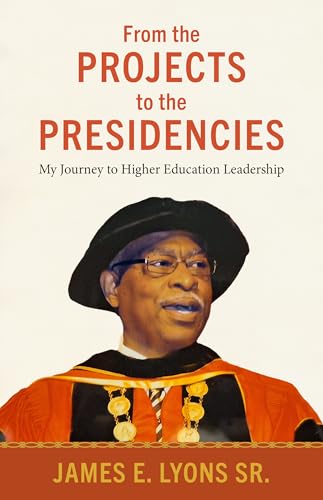 James E.Lyons Sr. - From the Projects to the Presidencies : My Journey image 1