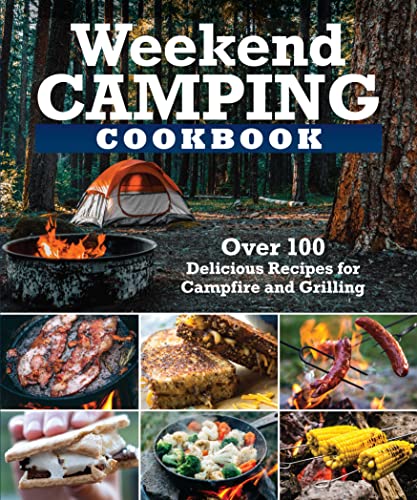 Editors of Fox Chape - Weekend Camping Cookbook : Over 100 Delicious R image 1