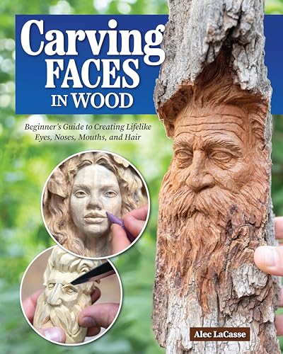 Alec Lacasse - Carving Faces in Wood : Beginner's Guide to Creatin image 1