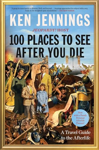 Ken Jennings - 100 Places to See After You Die : A Travel Guide to the image 1