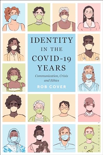 Rob Cover - Identity in the COVID-19 Years : Communication, Crisis, an image 1