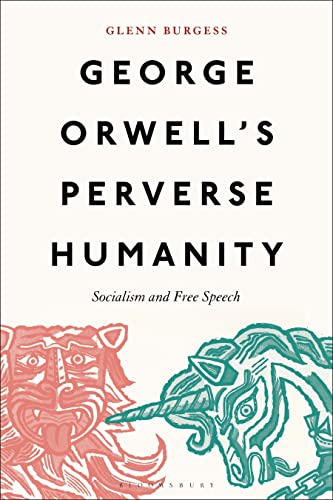 Glenn Burgess - George Orwell's Perverse Humanity : Socialism and image 1