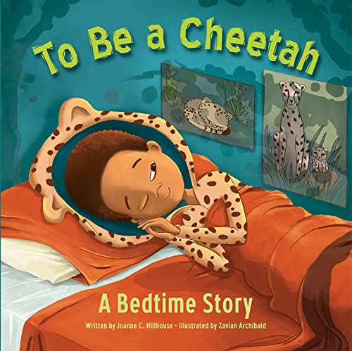 Joanne C Hillhouse - To Be a Cheetah a Bedtime Story - Hardback image 1