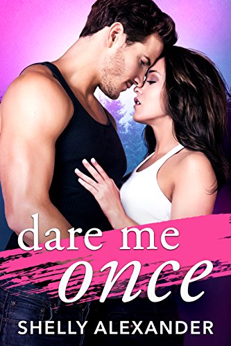 Shelly Alexander - Dare Me Once : 1 - Paperback image 1