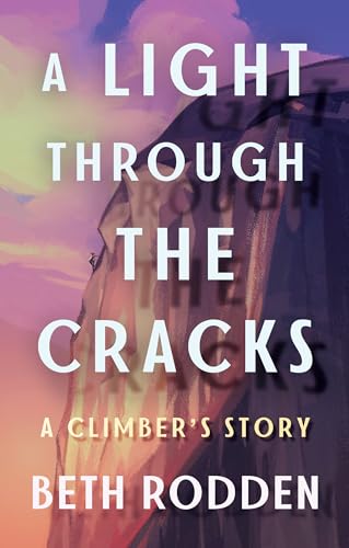 Beth Rodden - A Light through the Cracks : A Climber's Story - Har image 1
