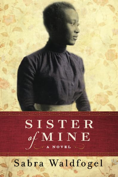 Sabra Waldfogel - Sister of Mine : A Novel - Paperback image 1