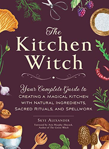 Arin Murphy-Hiscock - Kitchen Witch : Your Complete Guide to Creating image 1
