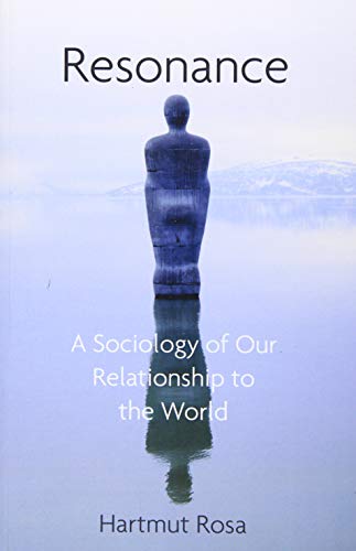 H Rosa - Resonance, A Sociology of the Relationship to the World - Pap image 1