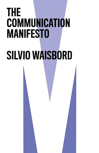 Silvio Waisbord - Communication Manifesto - Paperback image 1