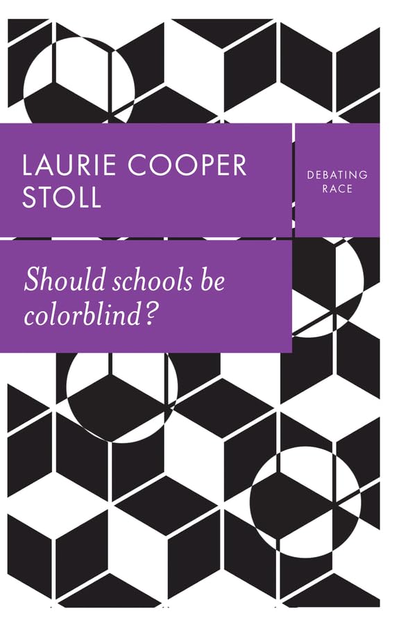 Laurie Cooper Stoll - Should schools be colorblind? - Paperback image 1