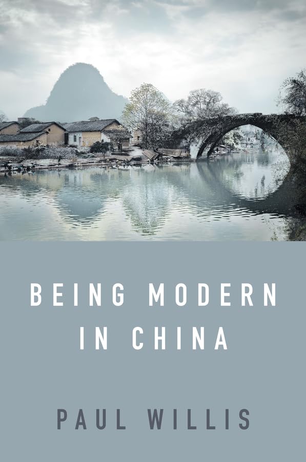 Paul Willis - Being Modern in China : A Western Cultural Analysis of M image 1