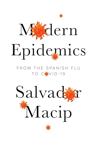 Salvador Macip - Modern Epidemics : From the Spanish Flu to COVID-19 - image 1