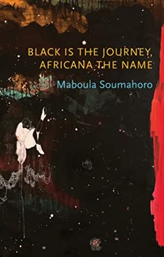 Maboula Soumahoro - Black is the Journey, Africana the Name - Paperbac image 1