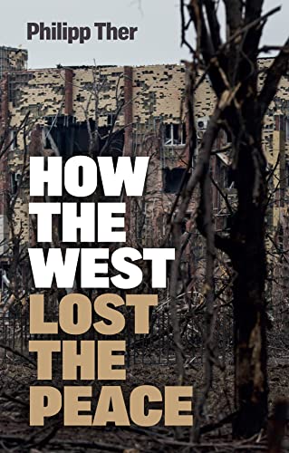 Philipp Ther - How the West Lost the Peace : The Great Transformation image 1