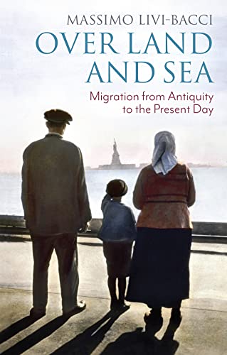 Massimo Livi-Bacci - Over Land and Sea : Migration from Antiquity to t image 1