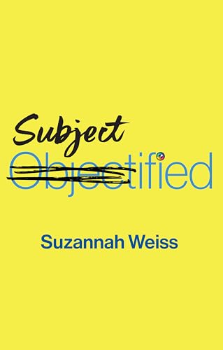 Suzannah Weiss - Subjectified : Becoming a Sexual Subject - Paperback image 1