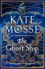 Kate Mosse - Ghost Ship : an epic historical novel from the number one image 1