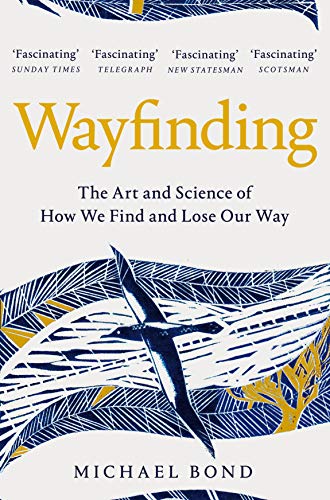 Michael Bond - Wayfinding : The Art and Science of How We Find and Los image 1