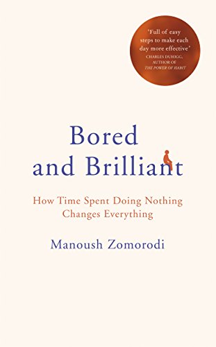 Manoush Zomorodi - Bored and Brilliant : How Time Spent Doing Nothing image 1