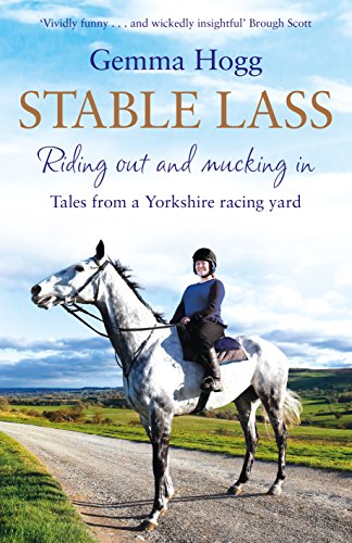 Gemma Hogg - Stable Lass : Tales from a Yorkshire Racing Yard - Hardba image 1