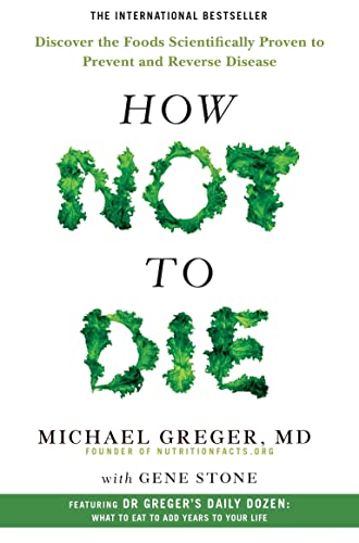 Gene Stone - How Not To Die : Discover the foods scientifically proven image 1