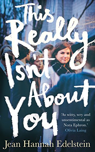 Jean Hannah Edelstei - This Really Isn't About You - Hardback image 1