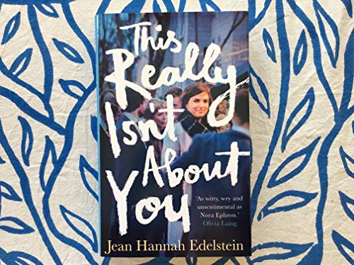 Jean Hannah Edelstei - This Really Isn't About You - Hardback image 5