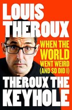Louis Theroux - roux The Keyhole : When the world went weird (and so d image 1