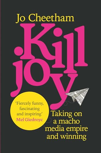 Jo Cheetham - Killjoy : Taking on a macho media empire and winning - H image 1