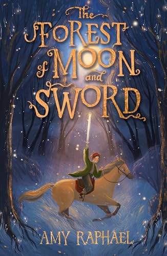 Amy Raphael - Forest of Moon and Sword - Paperback