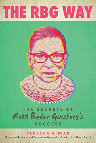 Rebecca Gibian - RBG Way : The Secrets of Ruth Bader Ginsburg's Su image 1